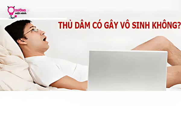 thủ dâm có vô sinh không