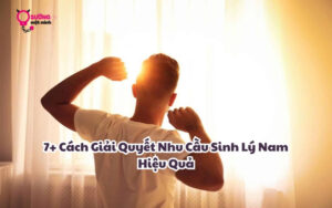 cach-giai-quyet-nhu-cau-sinh-ly-nam