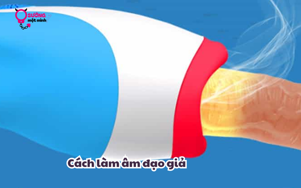 Cách làm âm đạo giả