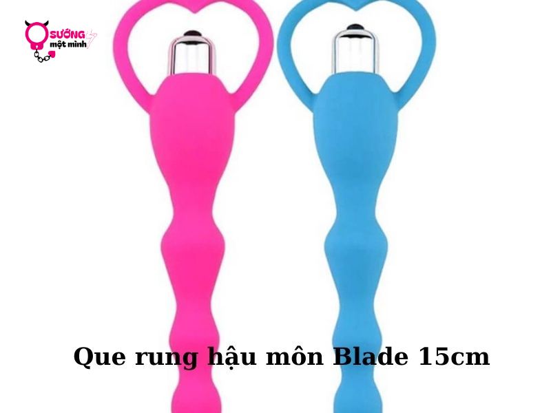 Que rung hậu môn Blade 15cm